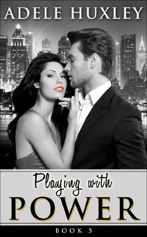 [Power 01] • Playing With Power - Book 5 · New Adult Office Romance